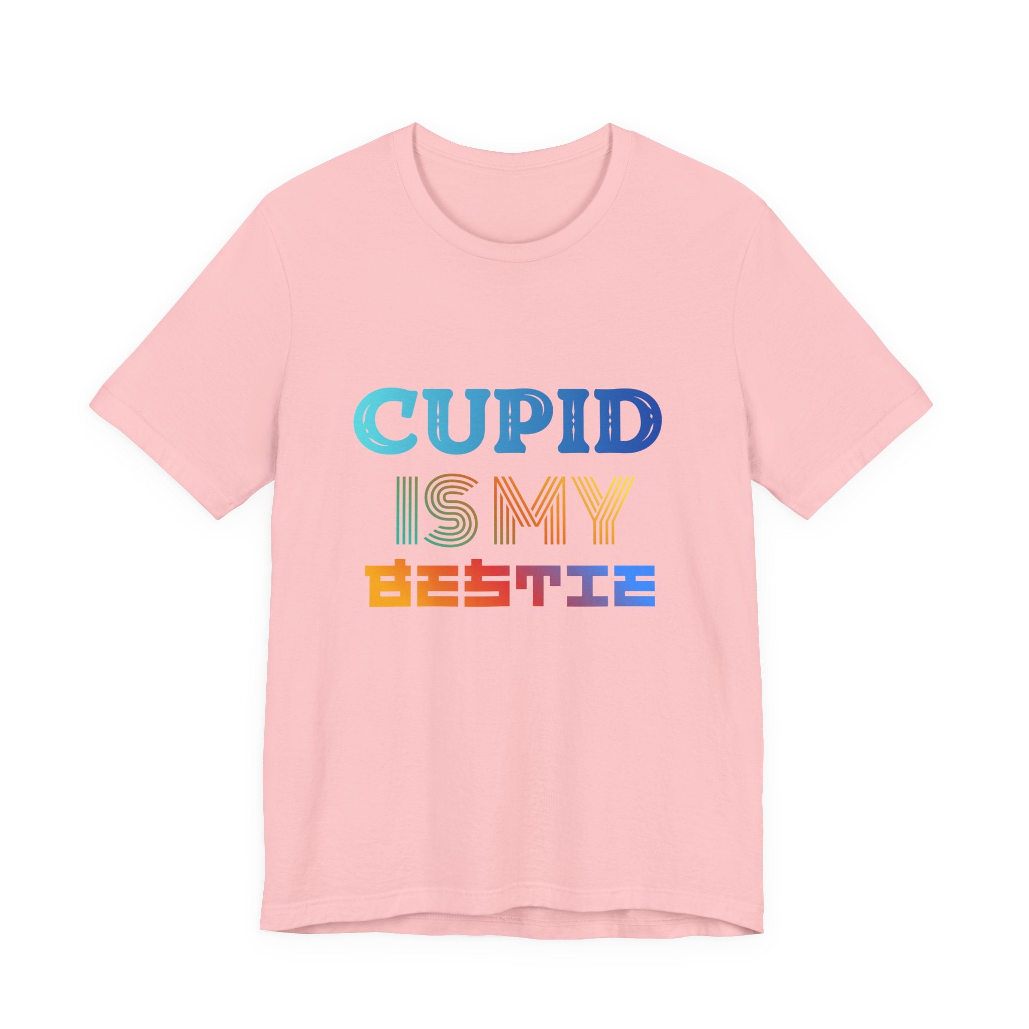 Cupid Is My Bestie Tee - Rainbow Valentine Graphic T-Shirt
