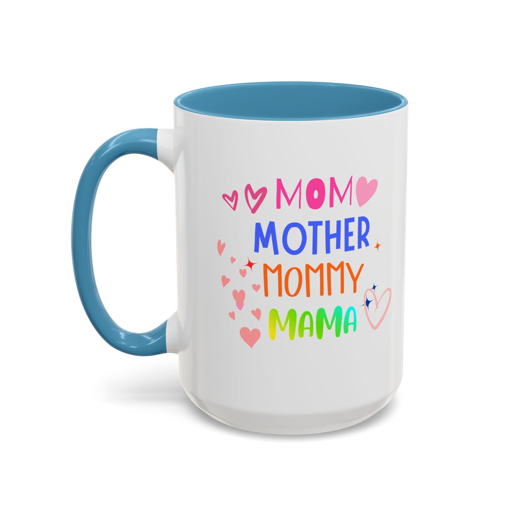 Mother/Mom Rainbow Accent Coffee Mug — 'Mom Mother Mommy Mama' Gift for Mother's Day