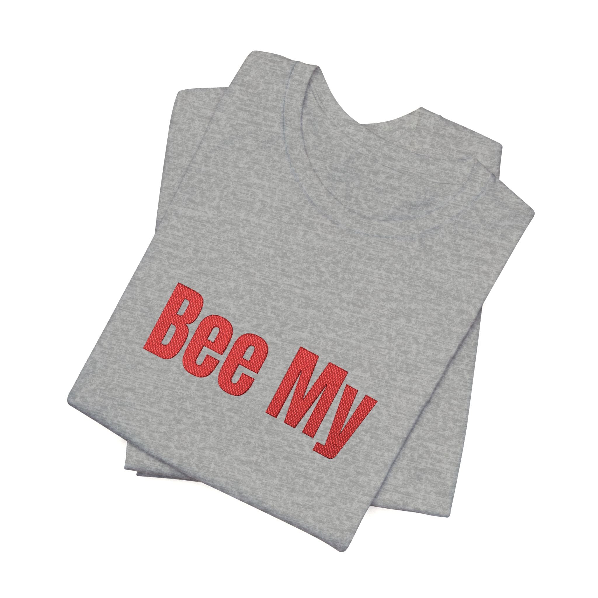 Bee My Tee - Cute Valentine’s Graphic T-Shirt