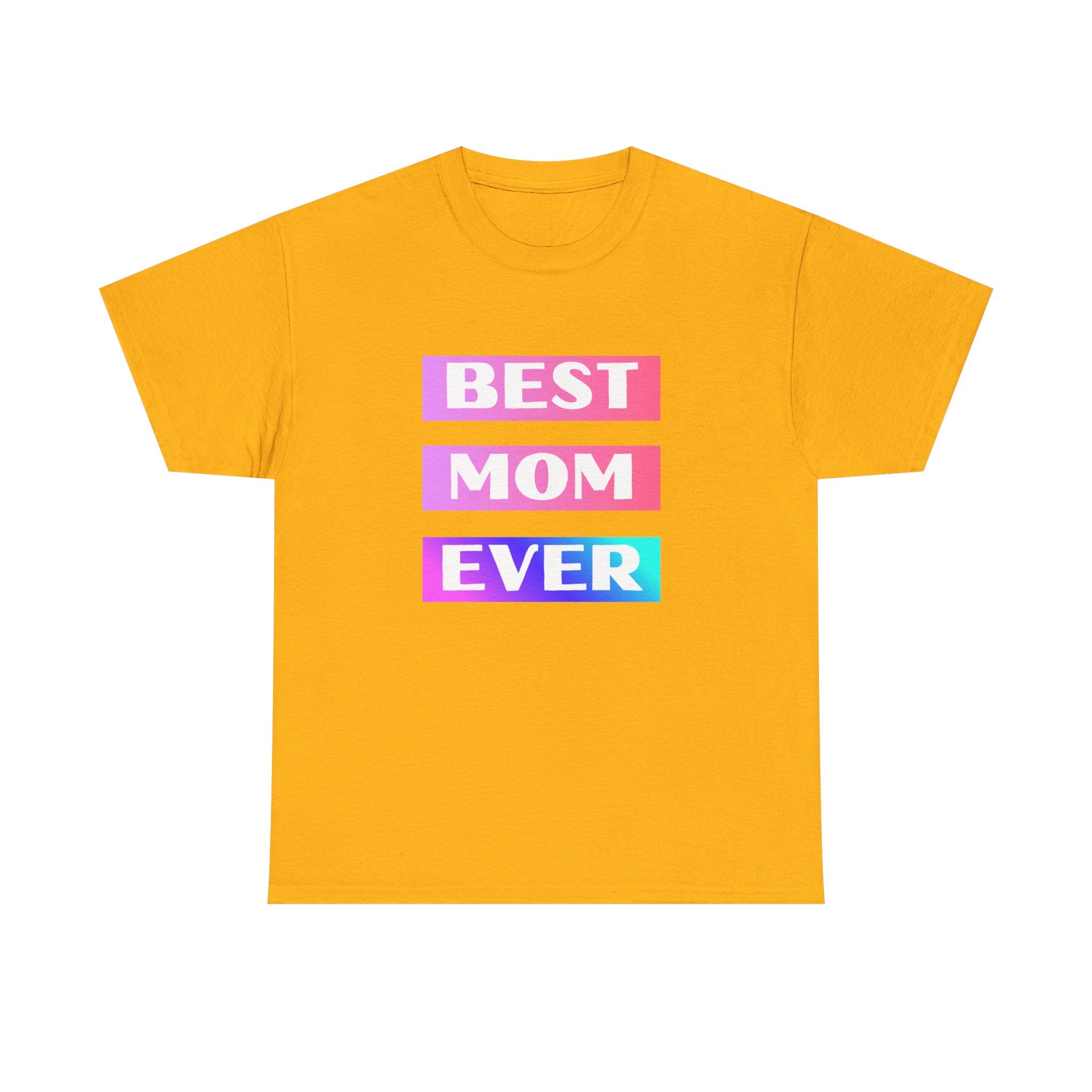 Best Mom Ever T-Shirt — Gradient Block Text Tee with Back Heart