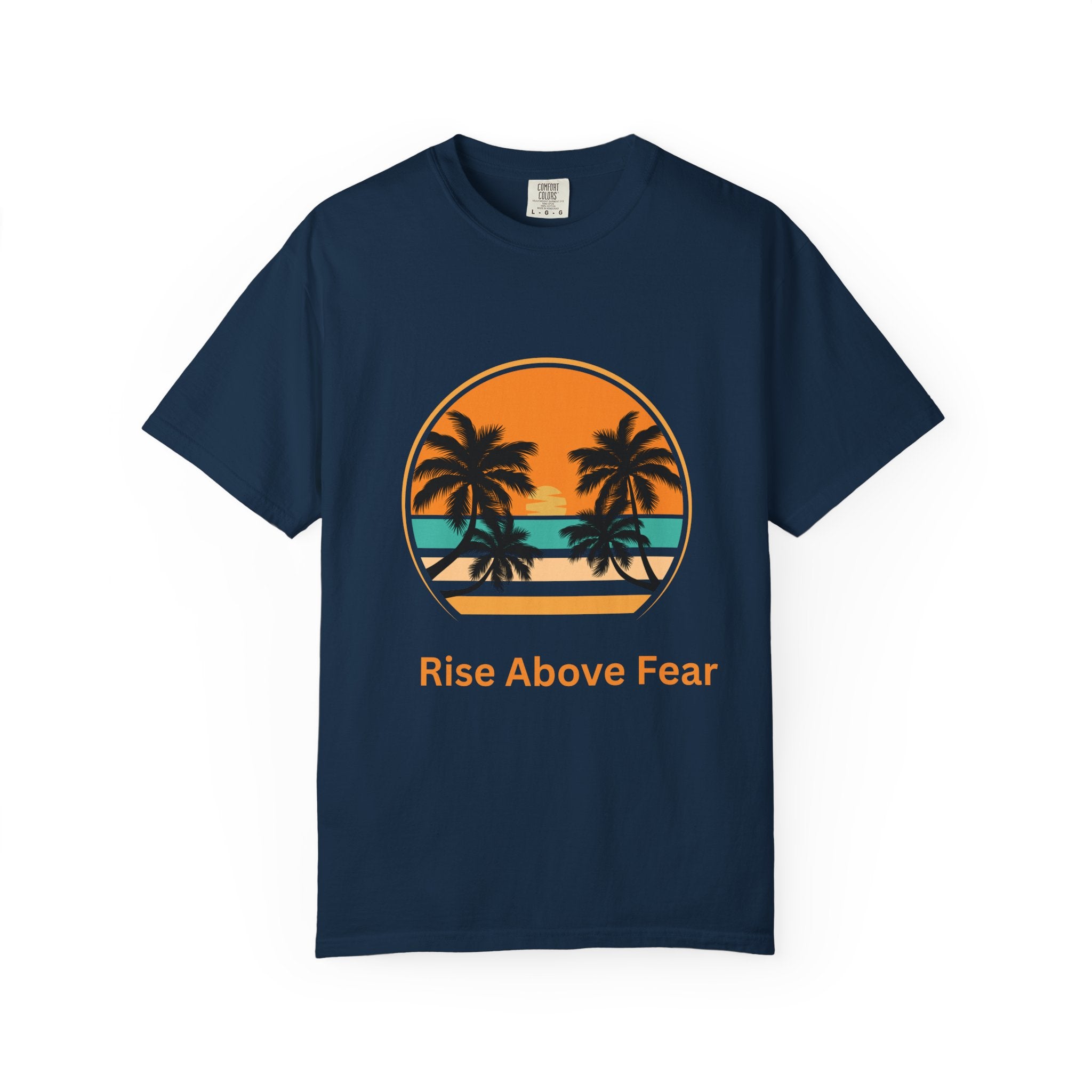 Rise Above Fear T-Shirt — Vintage Sunset Palm Tee