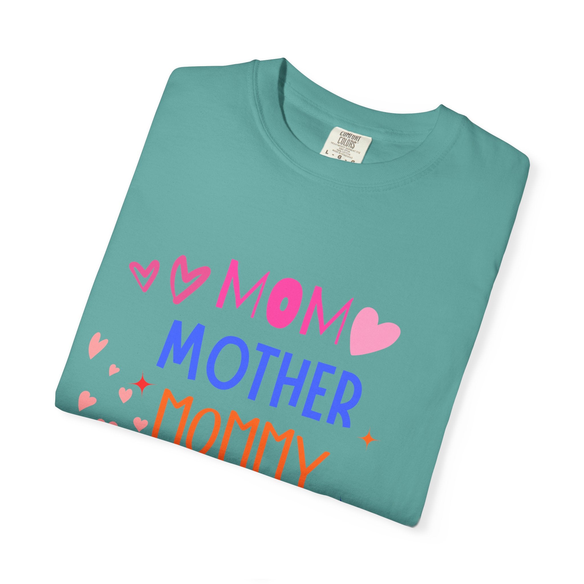 Mom • Mother • Mommy • Mama Colorful Hearts T-Shirt — Mother's Day Gift