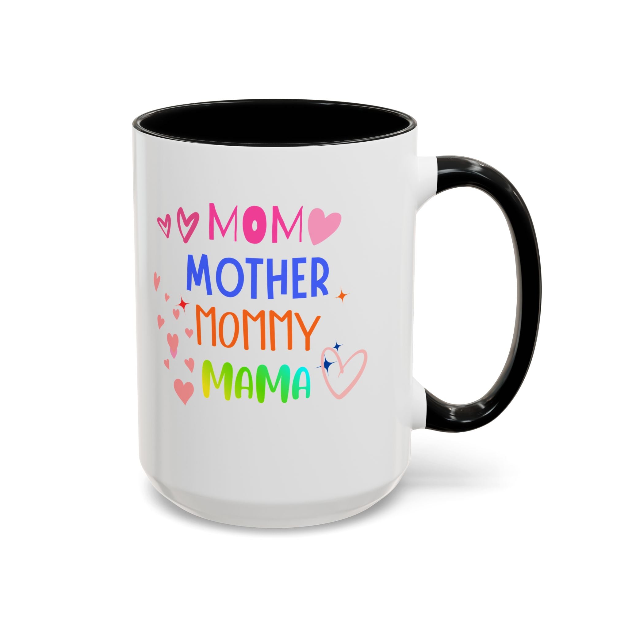 Mother/Mom Rainbow Accent Coffee Mug — 'Mom Mother Mommy Mama' Gift for Mother's Day