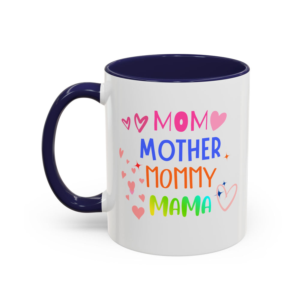 Mother/Mom Rainbow Accent Coffee Mug — 'Mom Mother Mommy Mama' Gift for Mother's Day