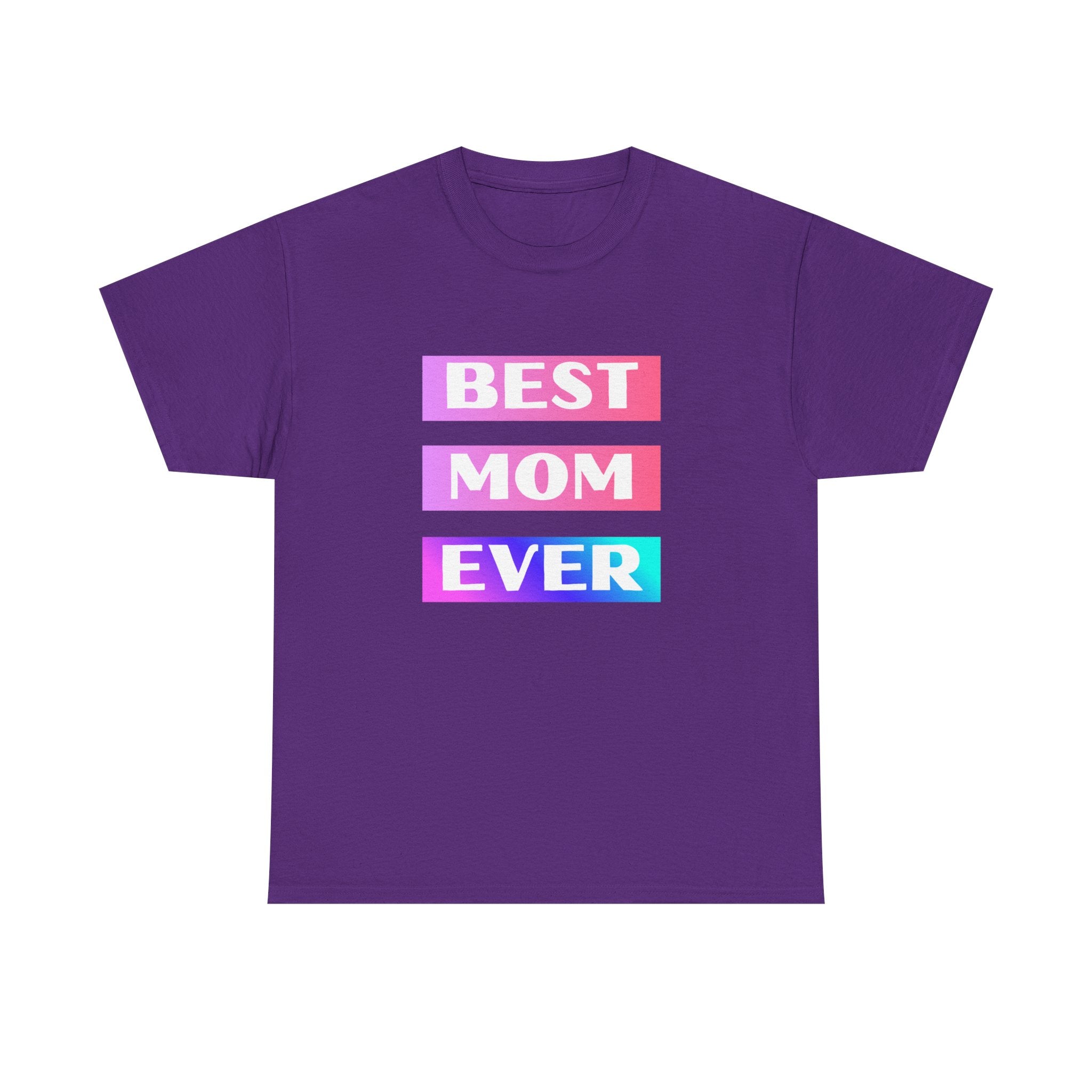 Best Mom Ever T-Shirt — Gradient Block Text Tee with Back Heart