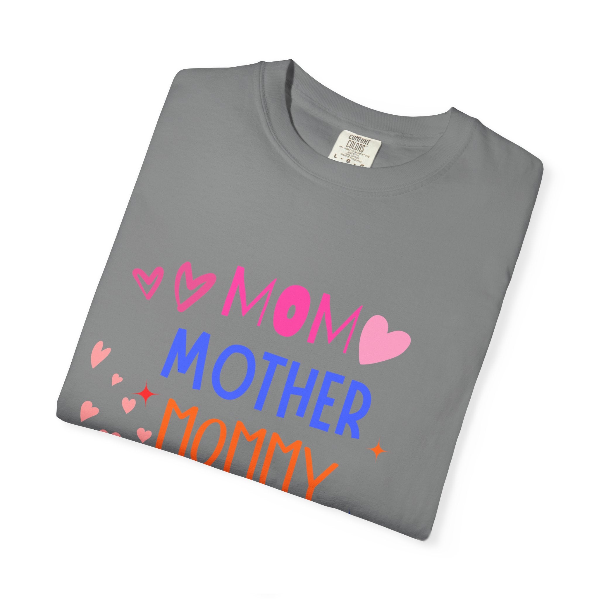 Mom • Mother • Mommy • Mama Colorful Hearts T-Shirt — Mother's Day Gift