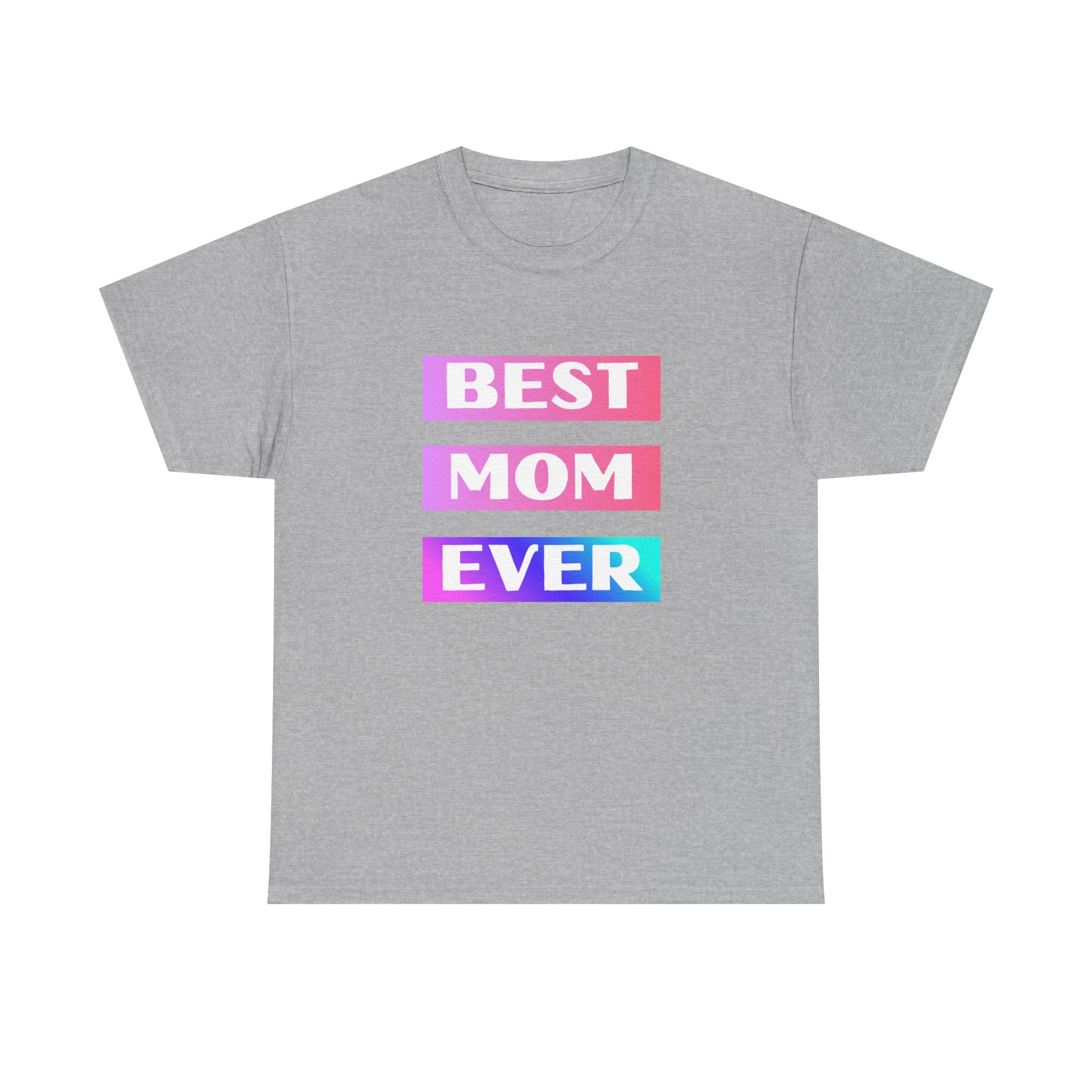 Best Mom Ever T-Shirt — Gradient Block Text Tee with Back Heart