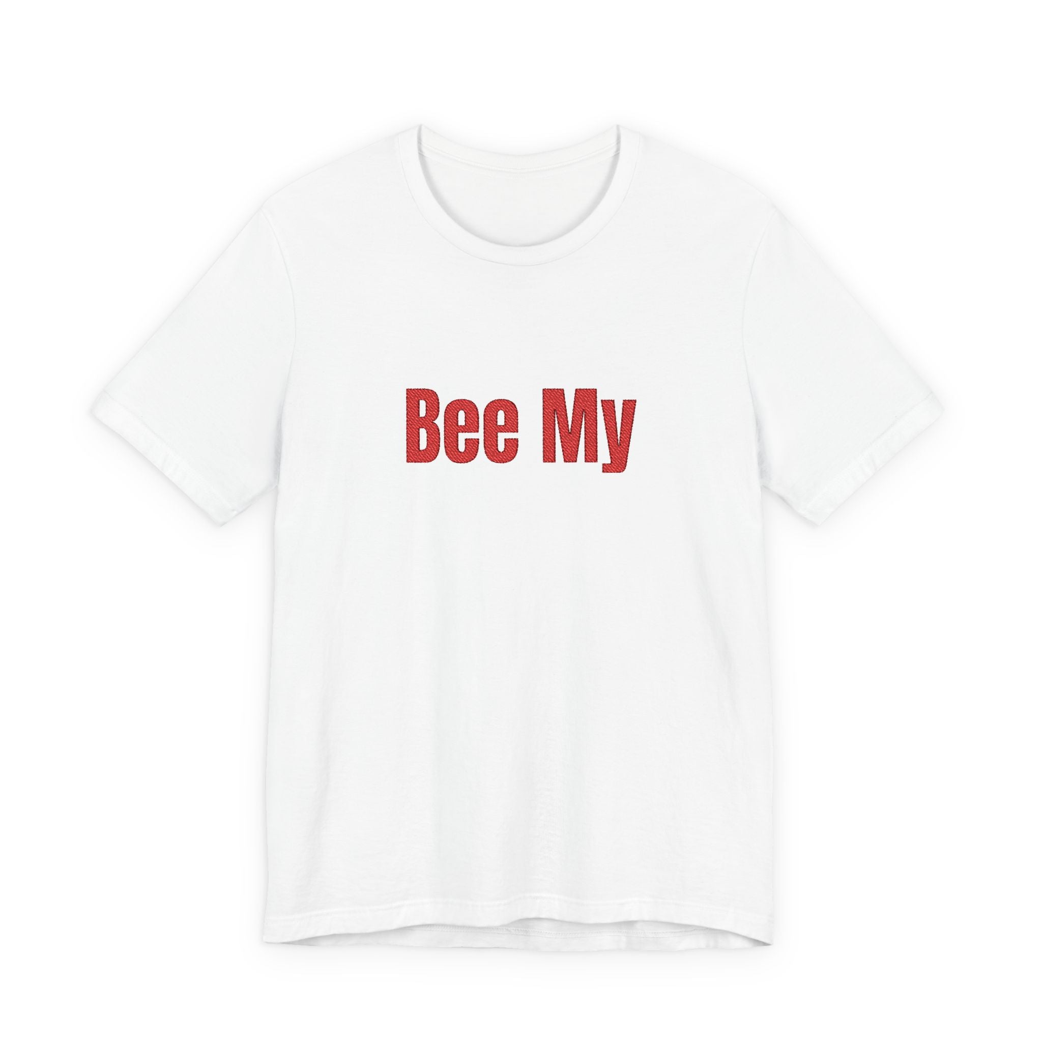 Bee My Tee - Cute Valentine’s Graphic T-Shirt