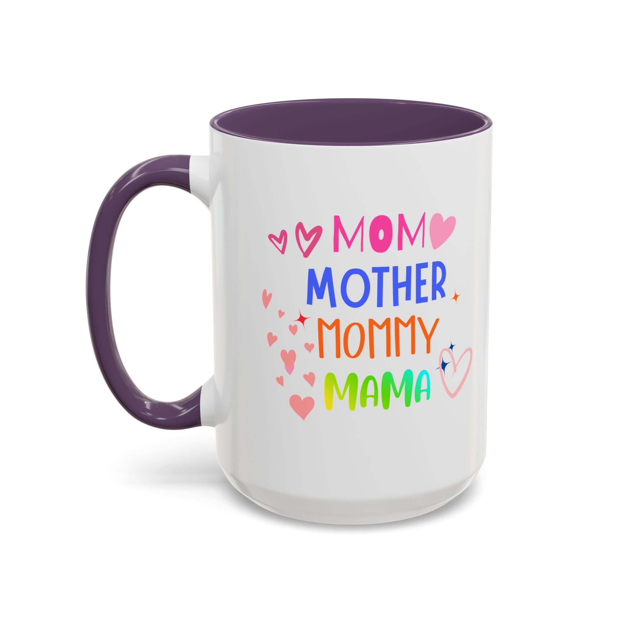 Mother/Mom Rainbow Accent Coffee Mug — 'Mom Mother Mommy Mama' Gift for Mother's Day