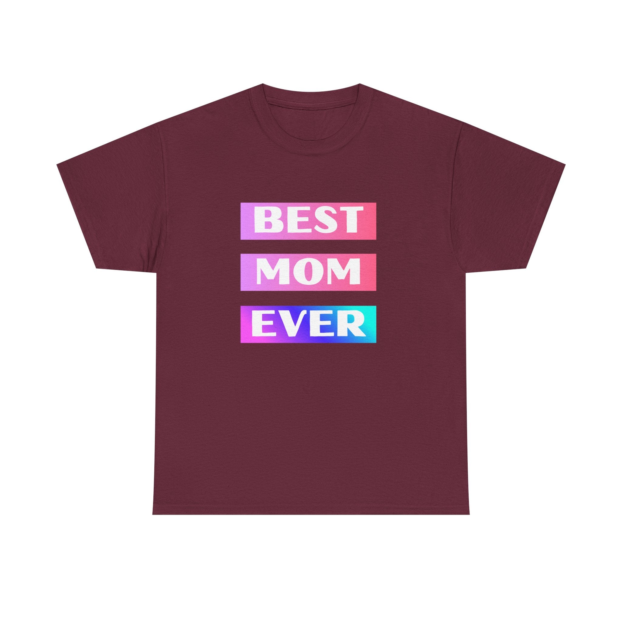 Best Mom Ever T-Shirt — Gradient Block Text Tee with Back Heart
