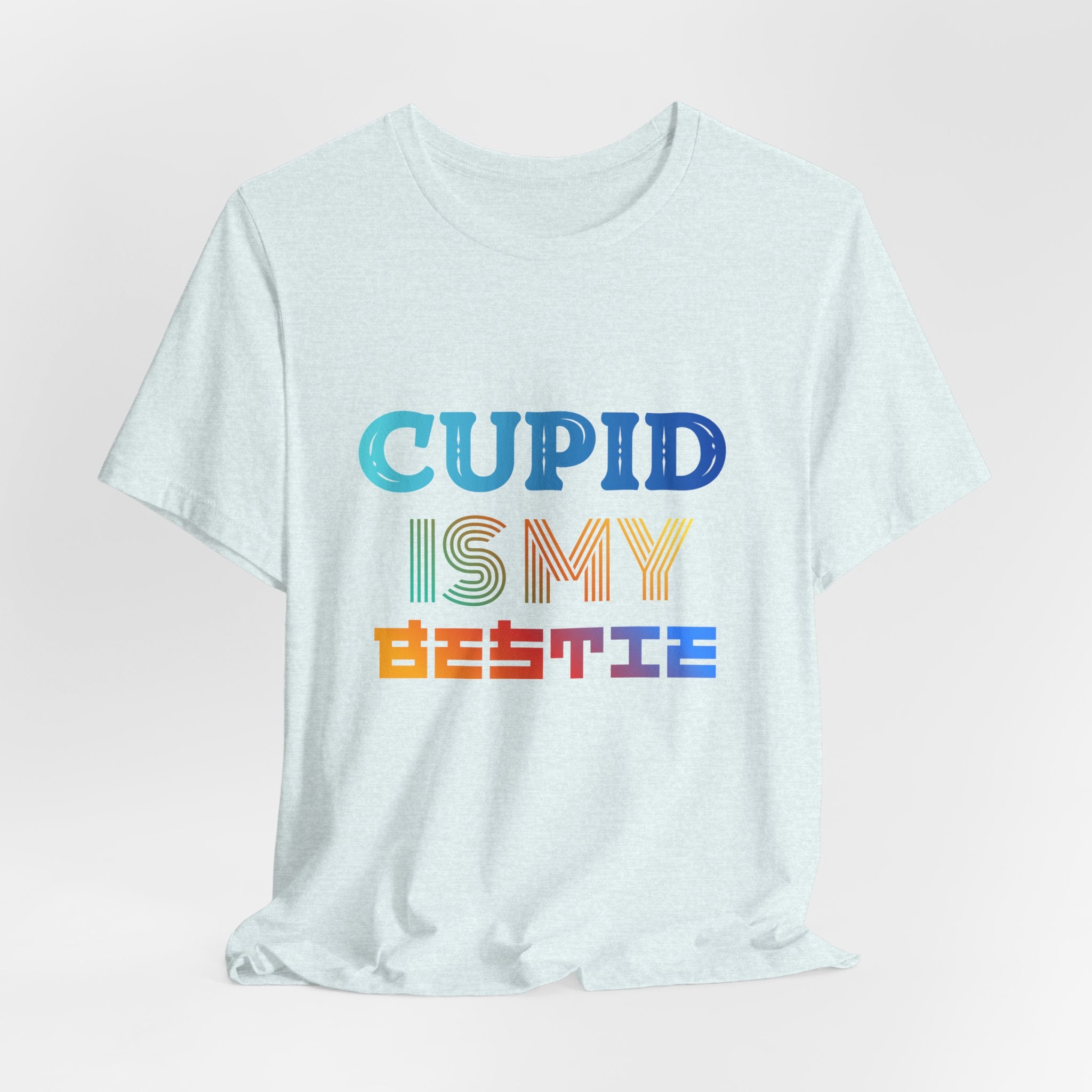 Cupid Is My Bestie Tee - Rainbow Valentine Graphic T-Shirt