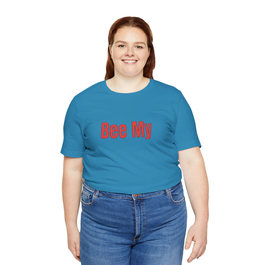 Bee My Tee - Cute Valentine’s Graphic T-Shirt