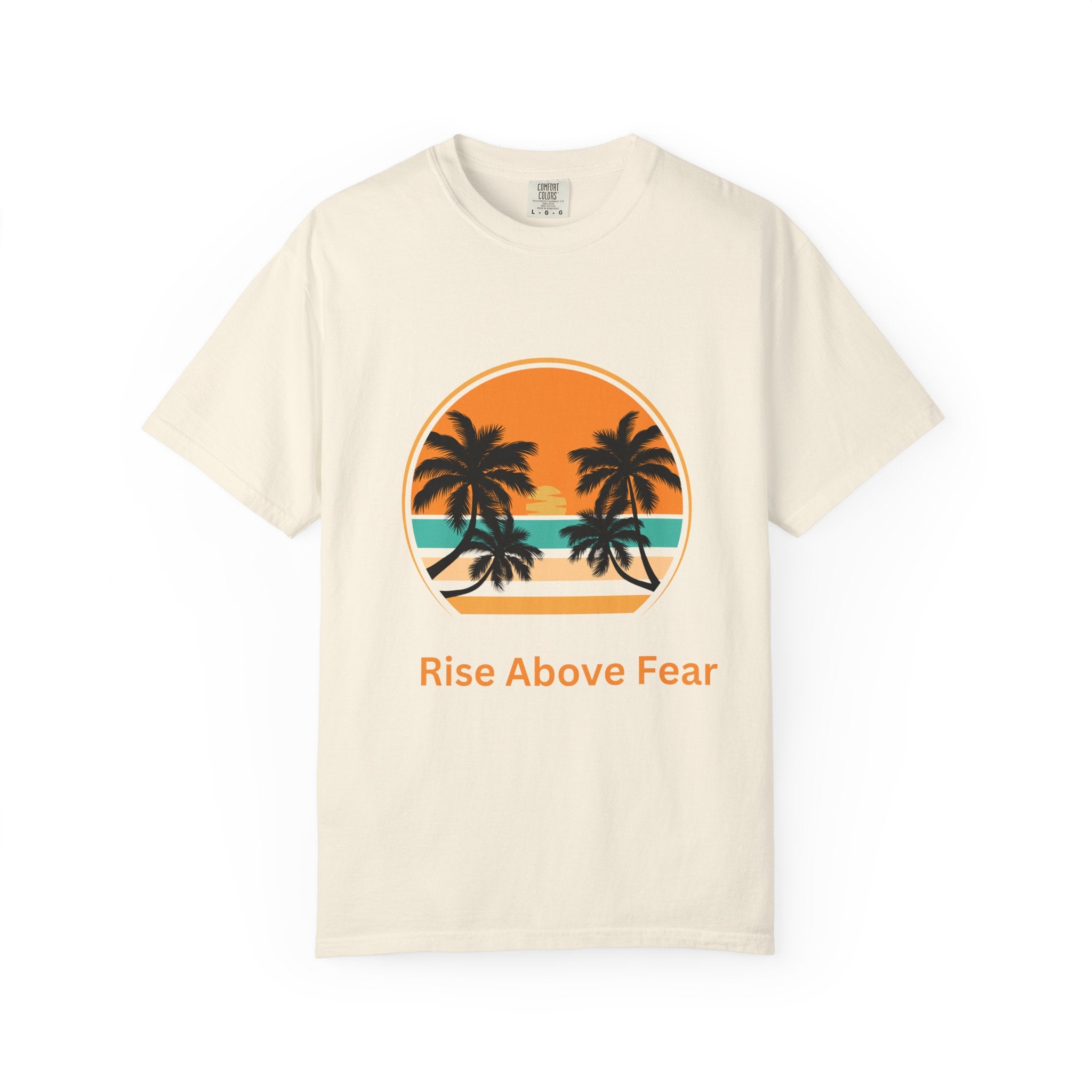 Rise Above Fear T-Shirt — Vintage Sunset Palm Tee