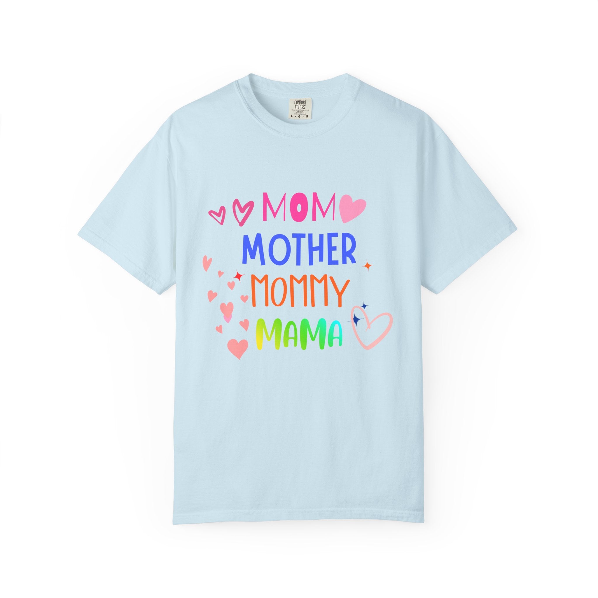 Mom • Mother • Mommy • Mama Colorful Hearts T-Shirt — Mother's Day Gift