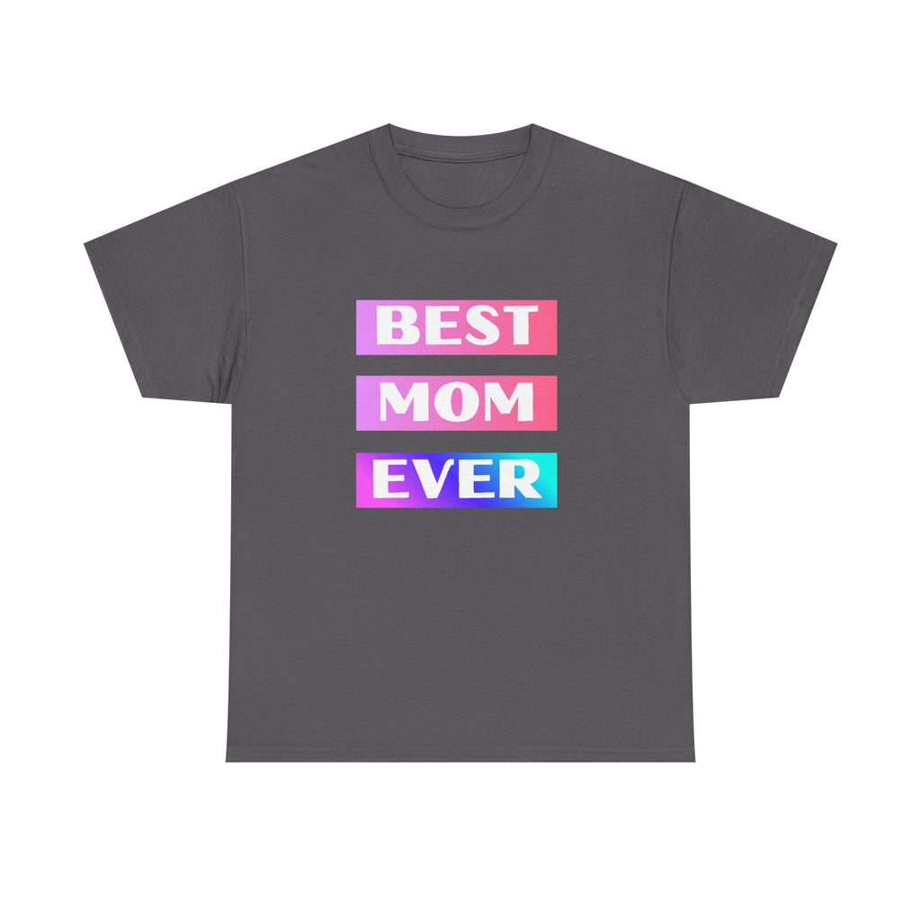 Best Mom Ever T-Shirt — Gradient Block Text Tee with Back Heart