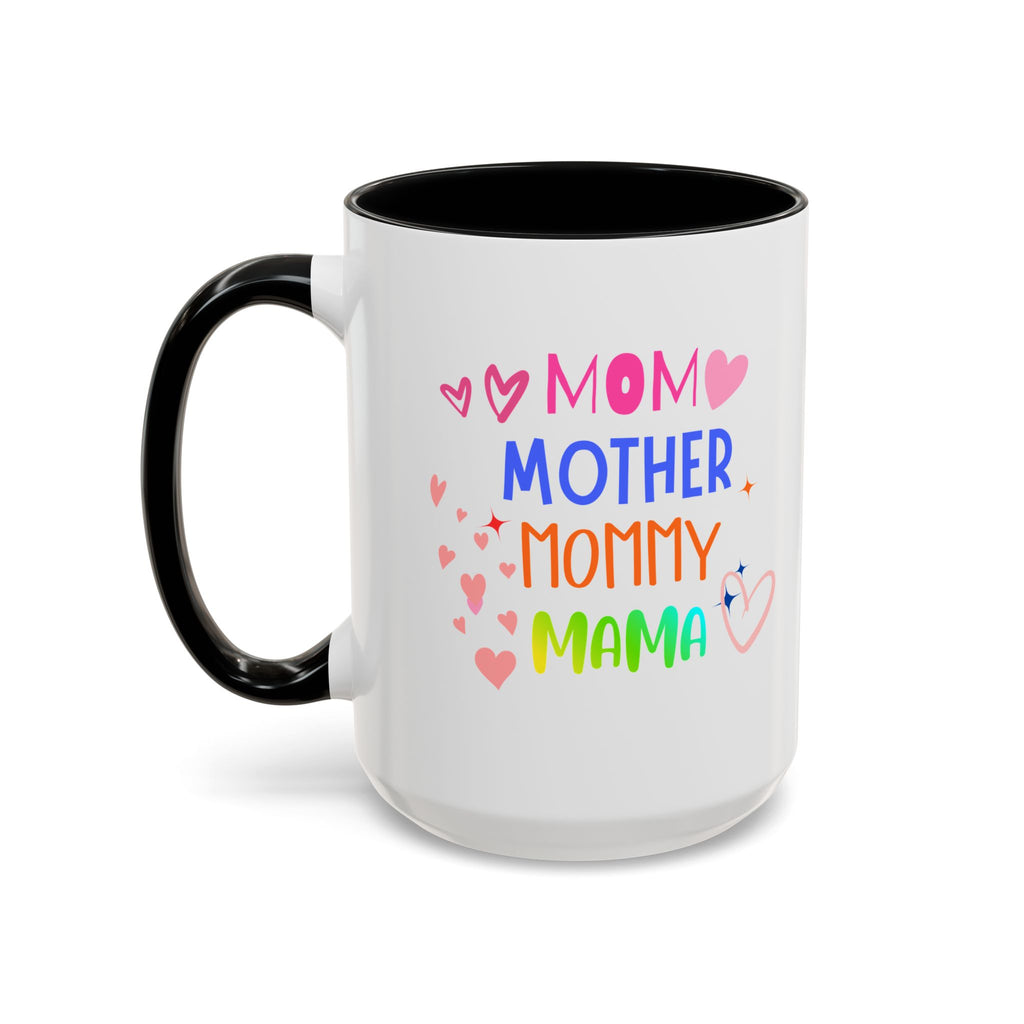 Mother/Mom Rainbow Accent Coffee Mug — 'Mom Mother Mommy Mama' Gift for Mother's Day