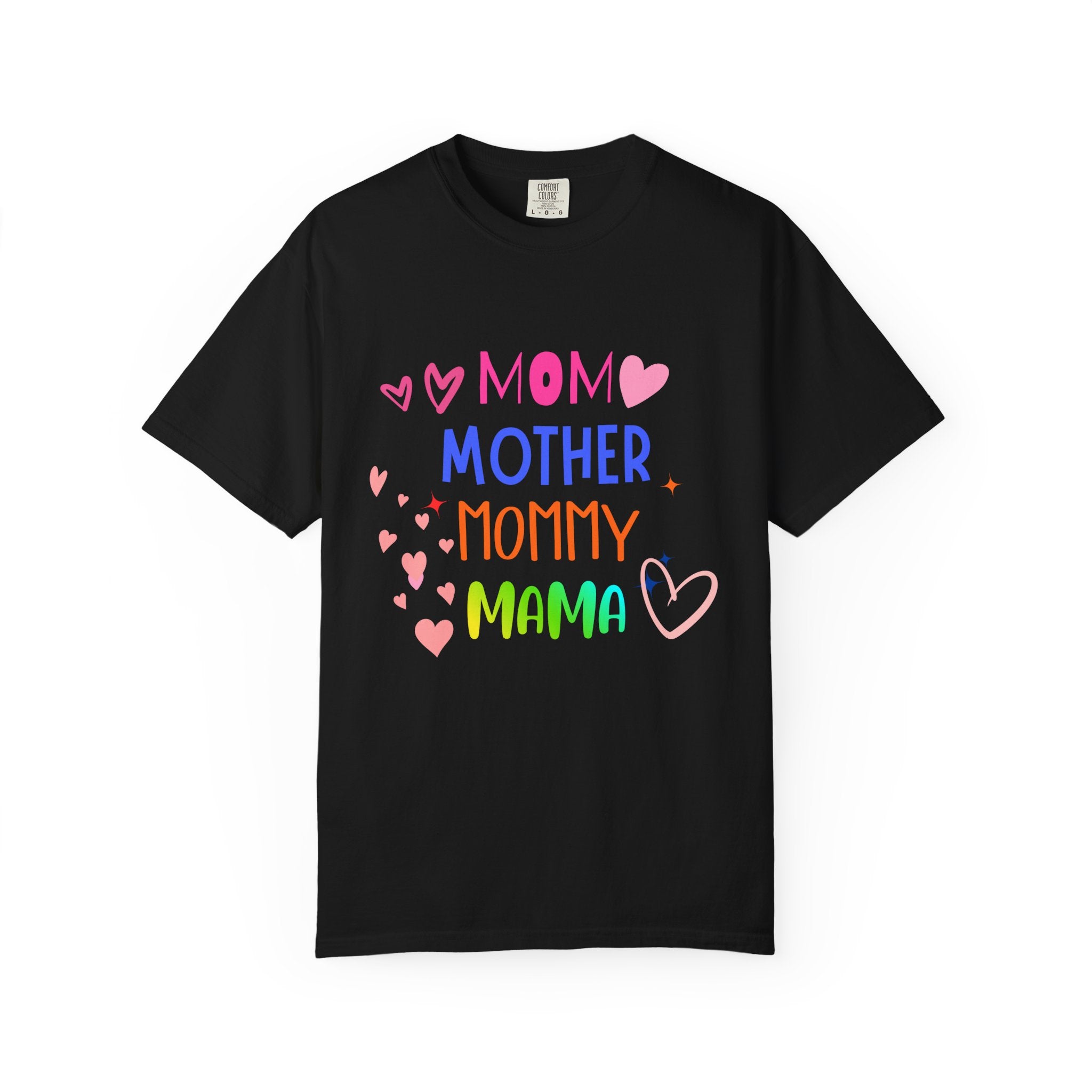 Mom • Mother • Mommy • Mama Colorful Hearts T-Shirt — Mother's Day Gift
