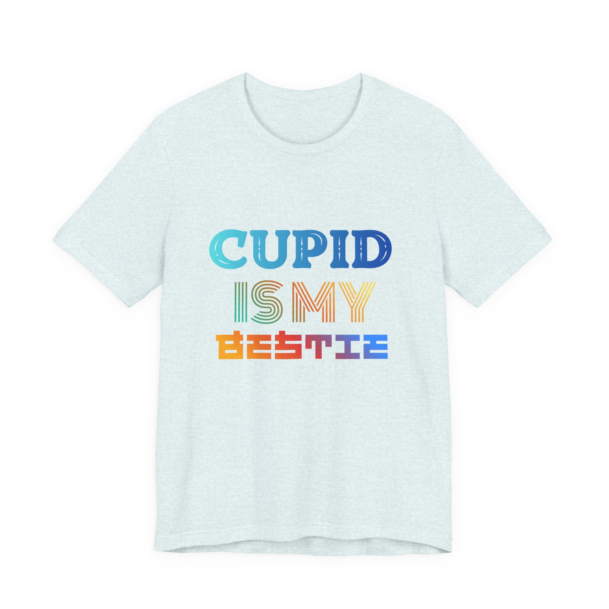 Cupid Is My Bestie Tee - Rainbow Valentine Graphic T-Shirt