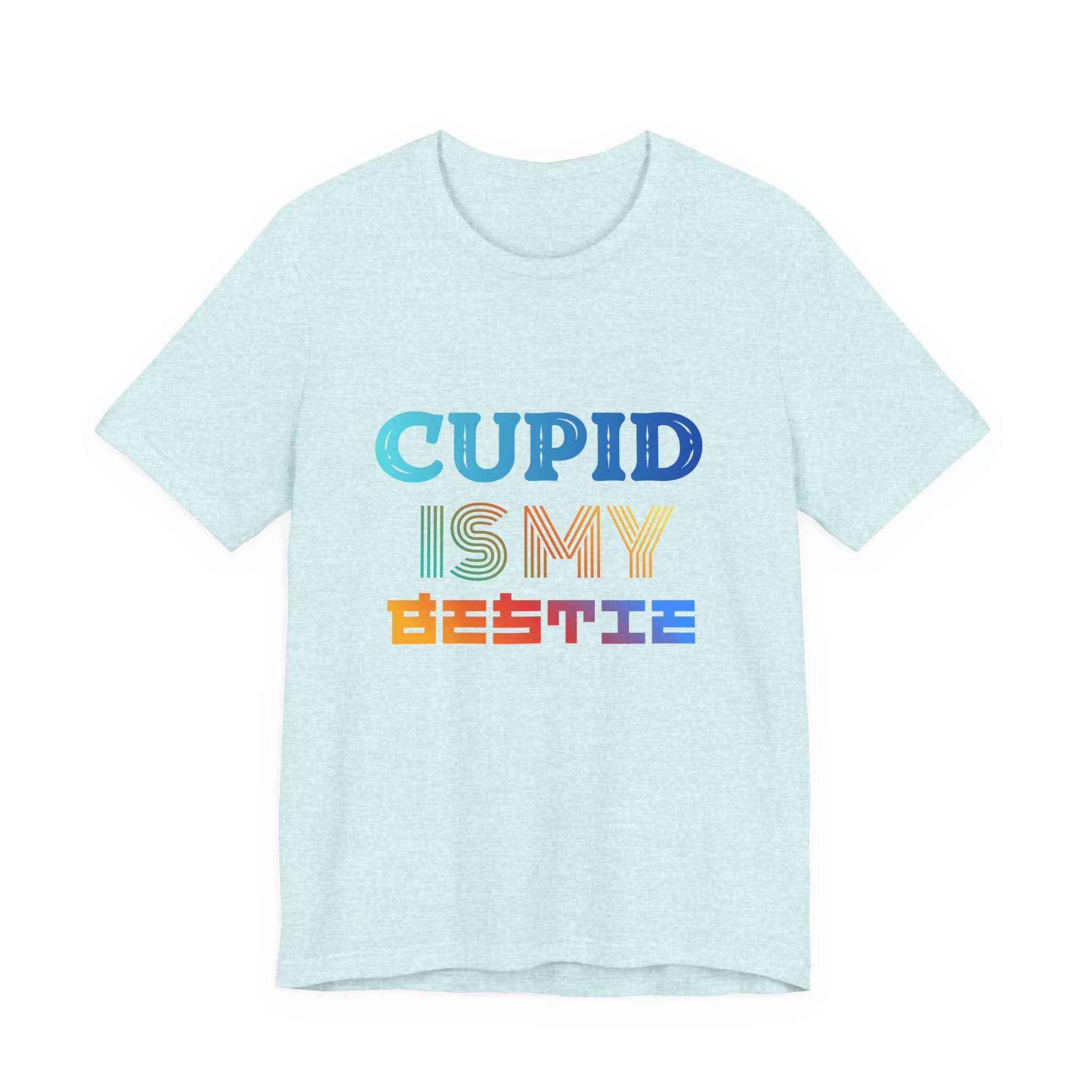 Cupid Is My Bestie Tee - Rainbow Valentine Graphic T-Shirt
