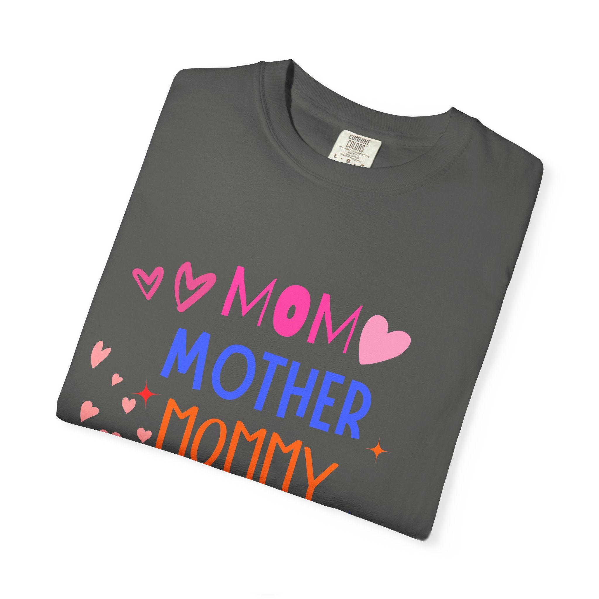 Mom • Mother • Mommy • Mama Colorful Hearts T-Shirt — Mother's Day Gift