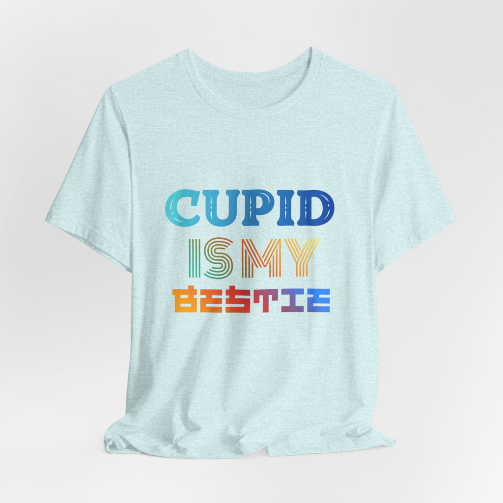 Cupid Is My Bestie Tee - Rainbow Valentine Graphic T-Shirt