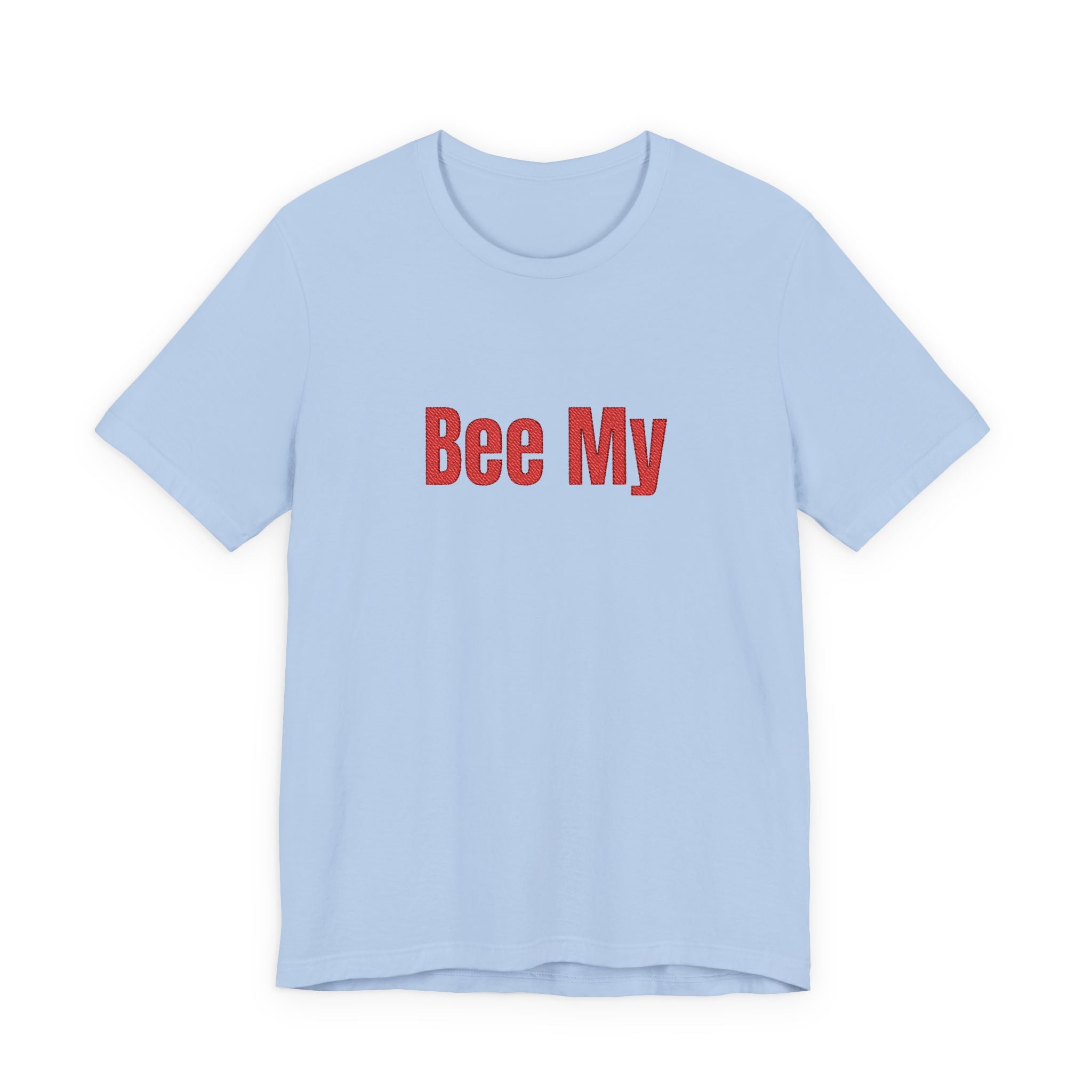 Bee My Tee - Cute Valentine’s Graphic T-Shirt