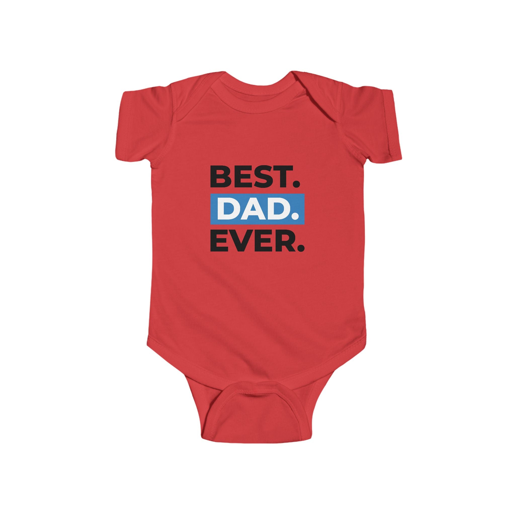 Best. Dad. Ever. Infant Bodysuit – Baby 1-Piece Gift for New Dads & Father’s Day