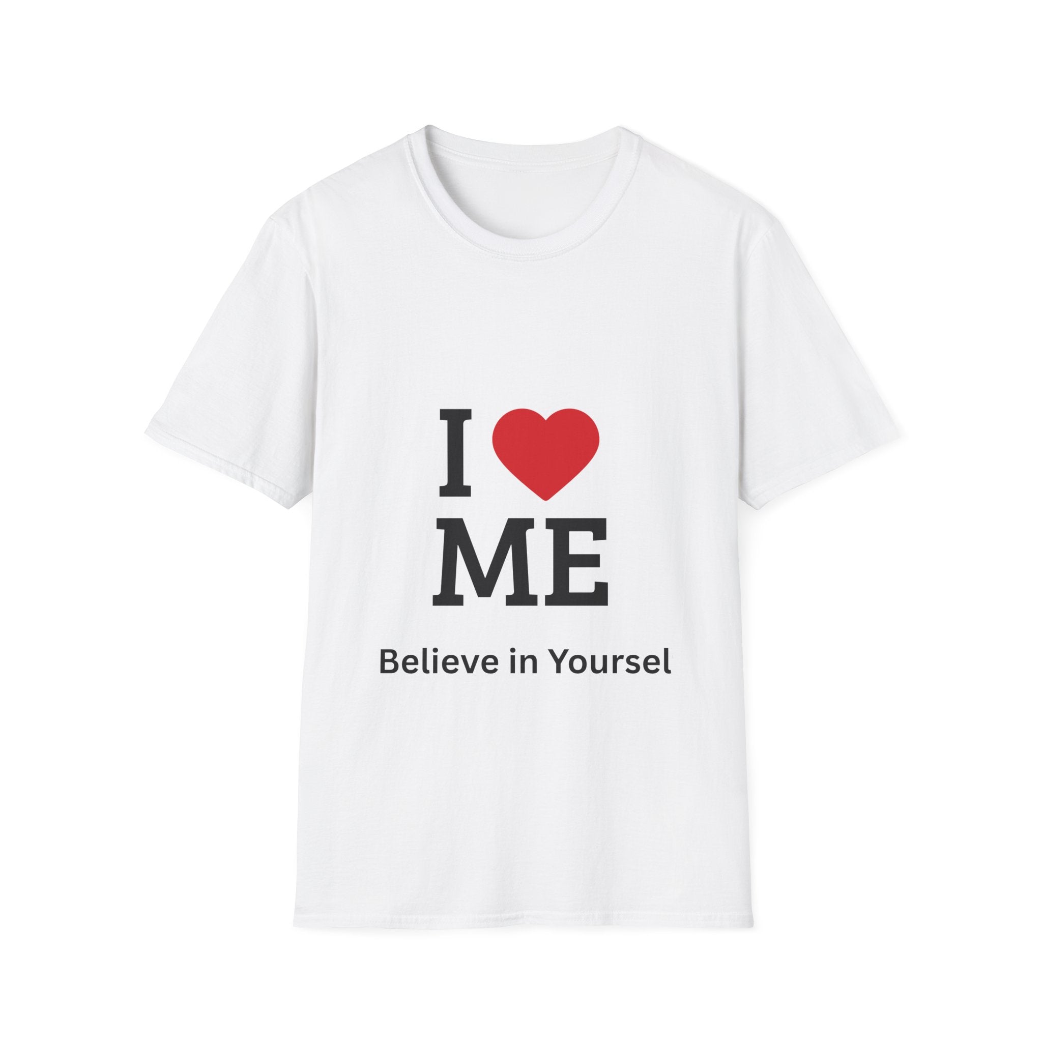 I  ME T-Shirt — "Believe in Yourself" Self-Love Tee