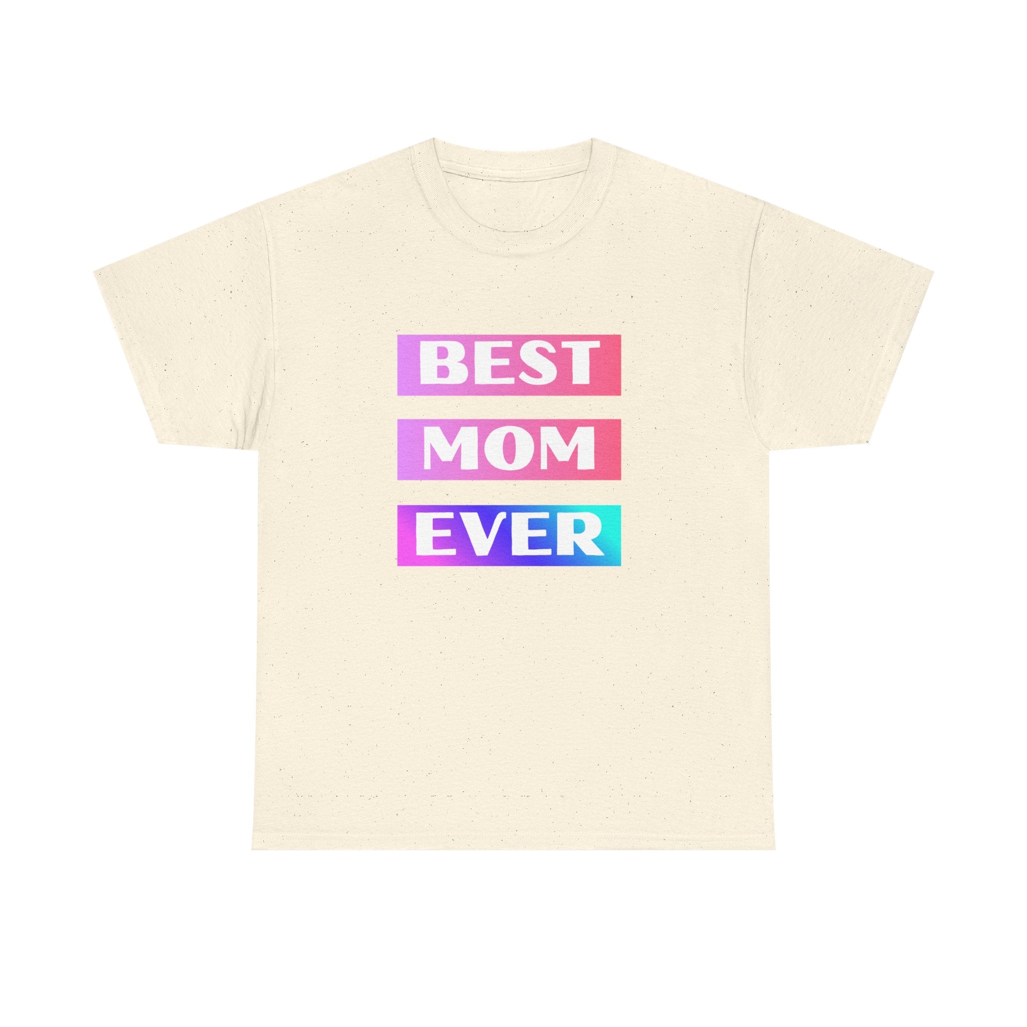 Best Mom Ever T-Shirt — Gradient Block Text Tee with Back Heart