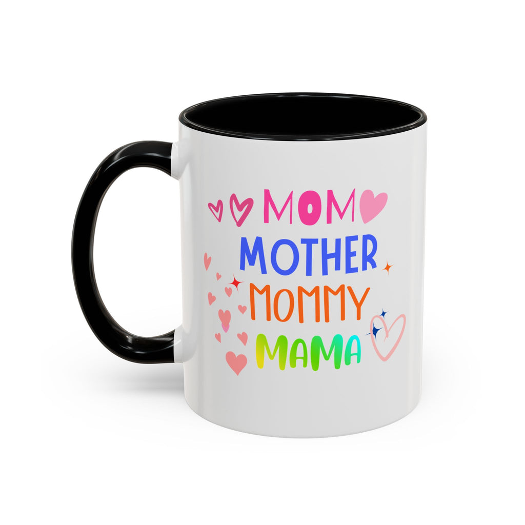Mother/Mom Rainbow Accent Coffee Mug — 'Mom Mother Mommy Mama' Gift for Mother's Day
