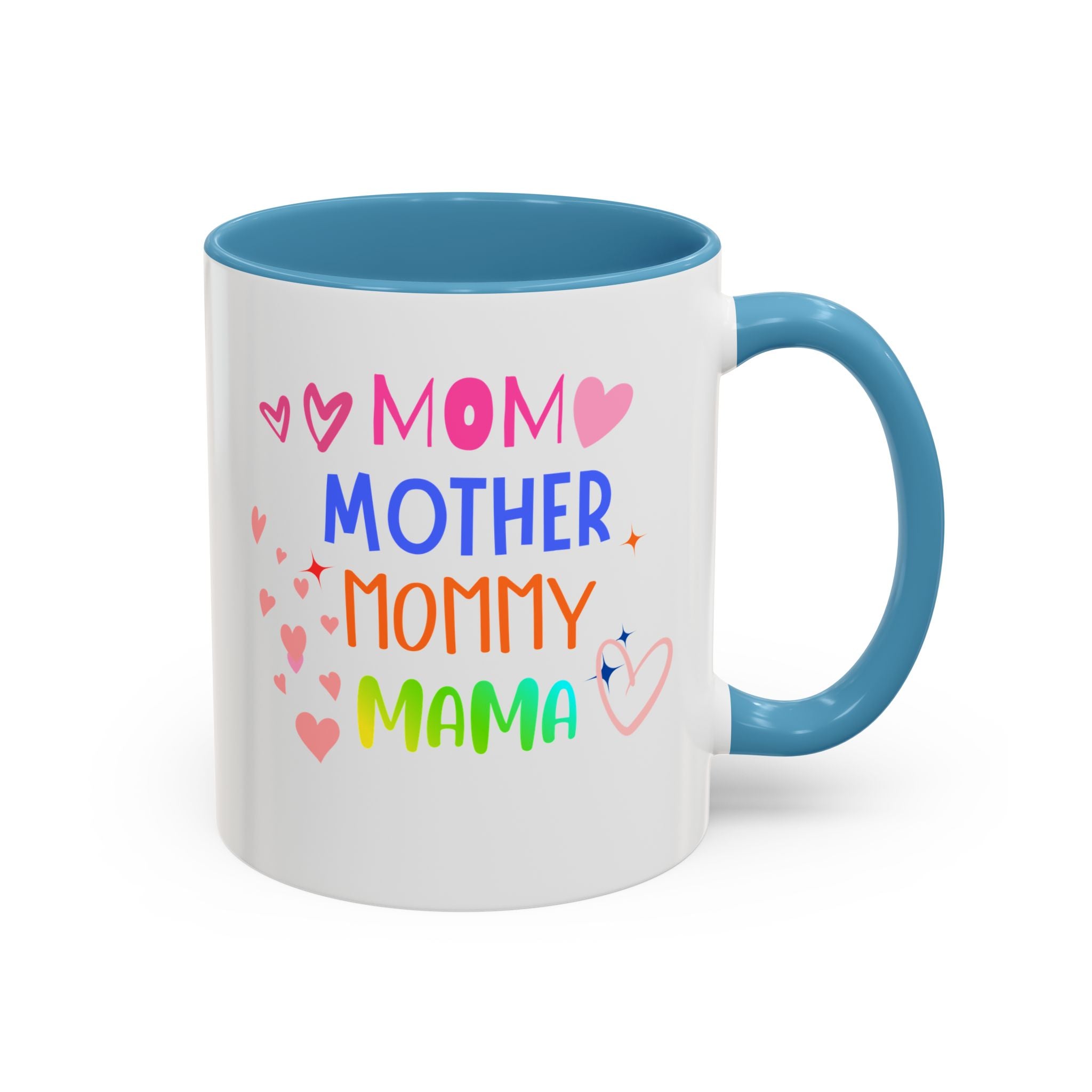 Mother/Mom Rainbow Accent Coffee Mug — 'Mom Mother Mommy Mama' Gift for Mother's Day