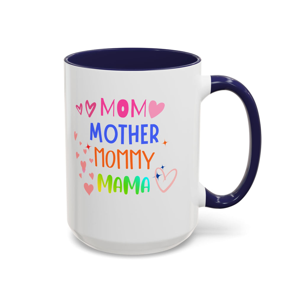 Mother/Mom Rainbow Accent Coffee Mug — 'Mom Mother Mommy Mama' Gift for Mother's Day