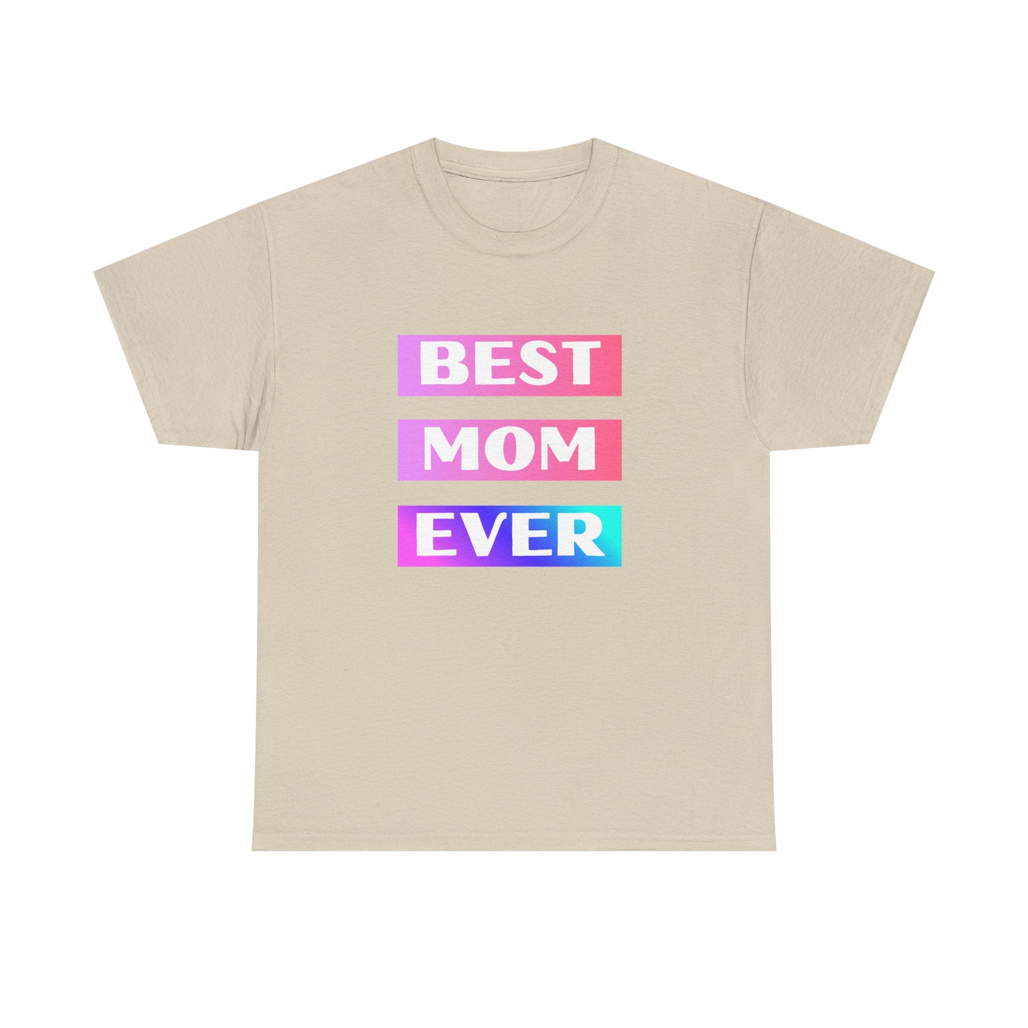 Best Mom Ever T-Shirt — Gradient Block Text Tee with Back Heart