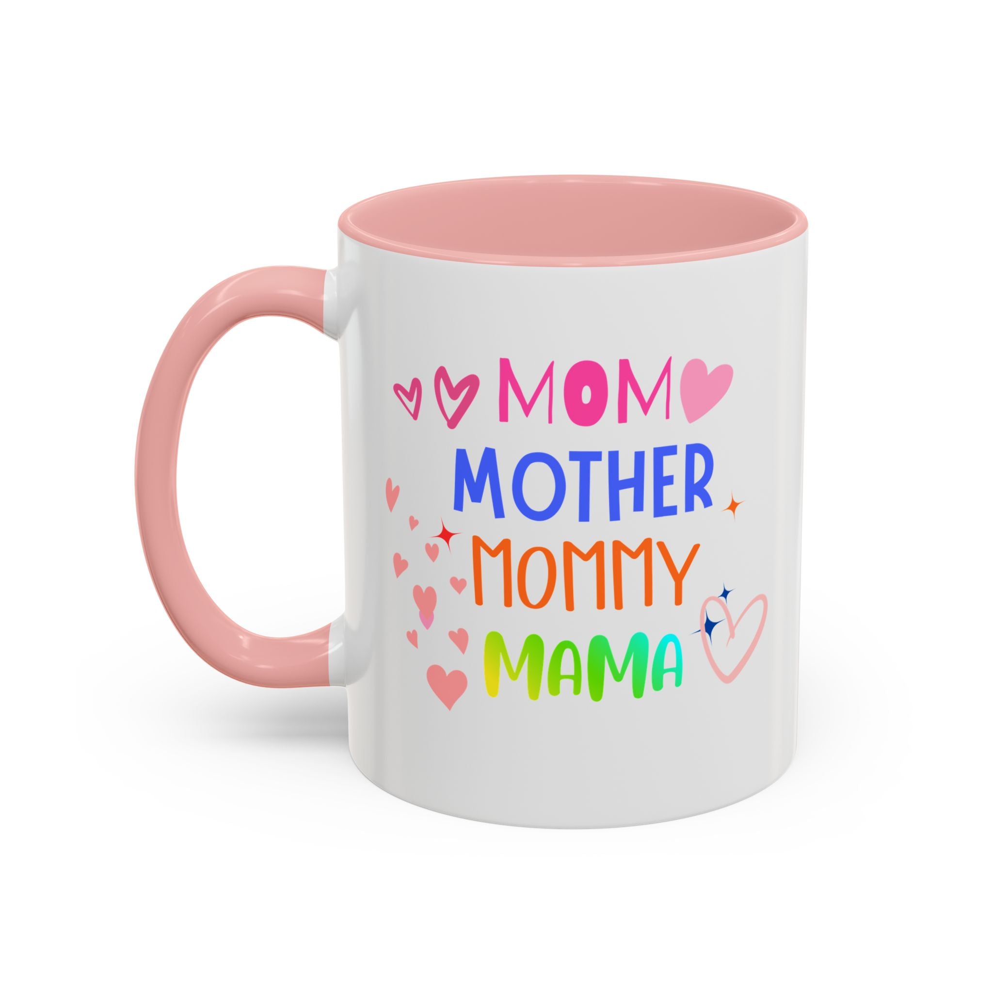 Mother/Mom Rainbow Accent Coffee Mug — 'Mom Mother Mommy Mama' Gift for Mother's Day