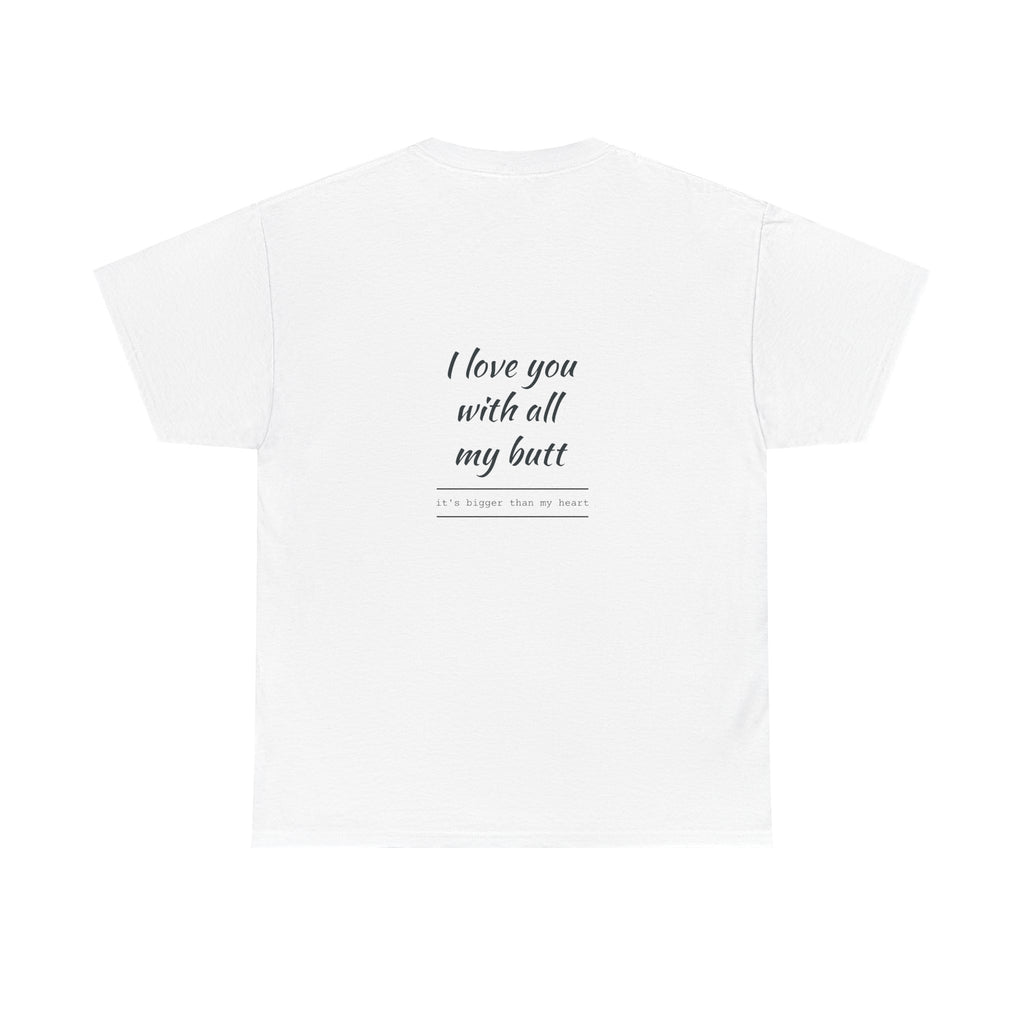 Sweet Dreams T‑Shirt — "I Love You With All My Butt" Cute Couple Sleep Tee