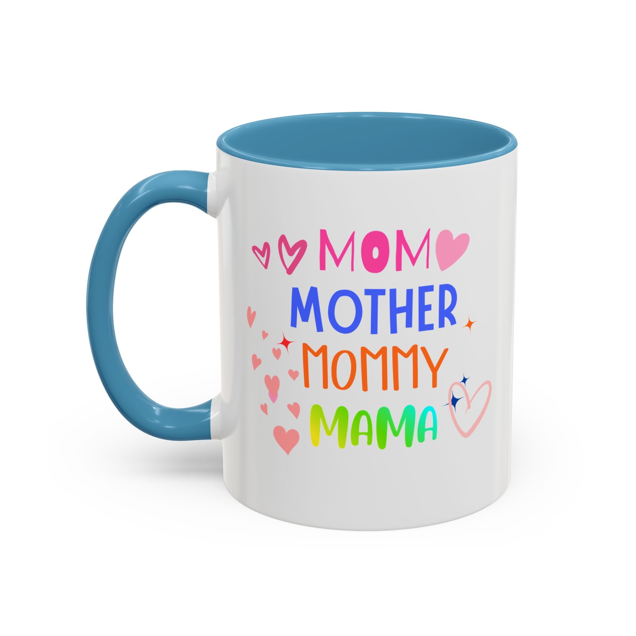 Mother/Mom Rainbow Accent Coffee Mug — 'Mom Mother Mommy Mama' Gift for Mother's Day