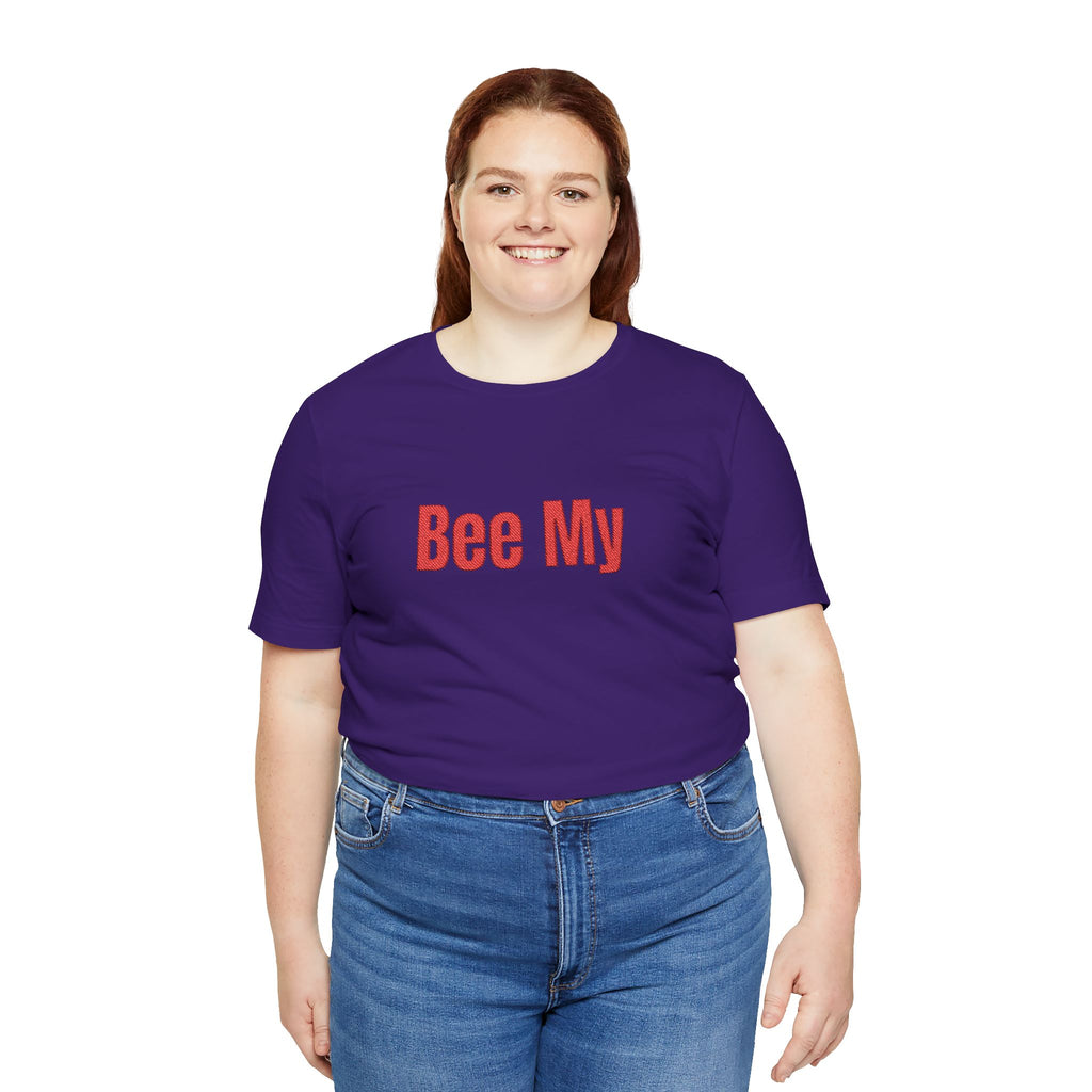 Bee My Tee - Cute Valentine’s Graphic T-Shirt