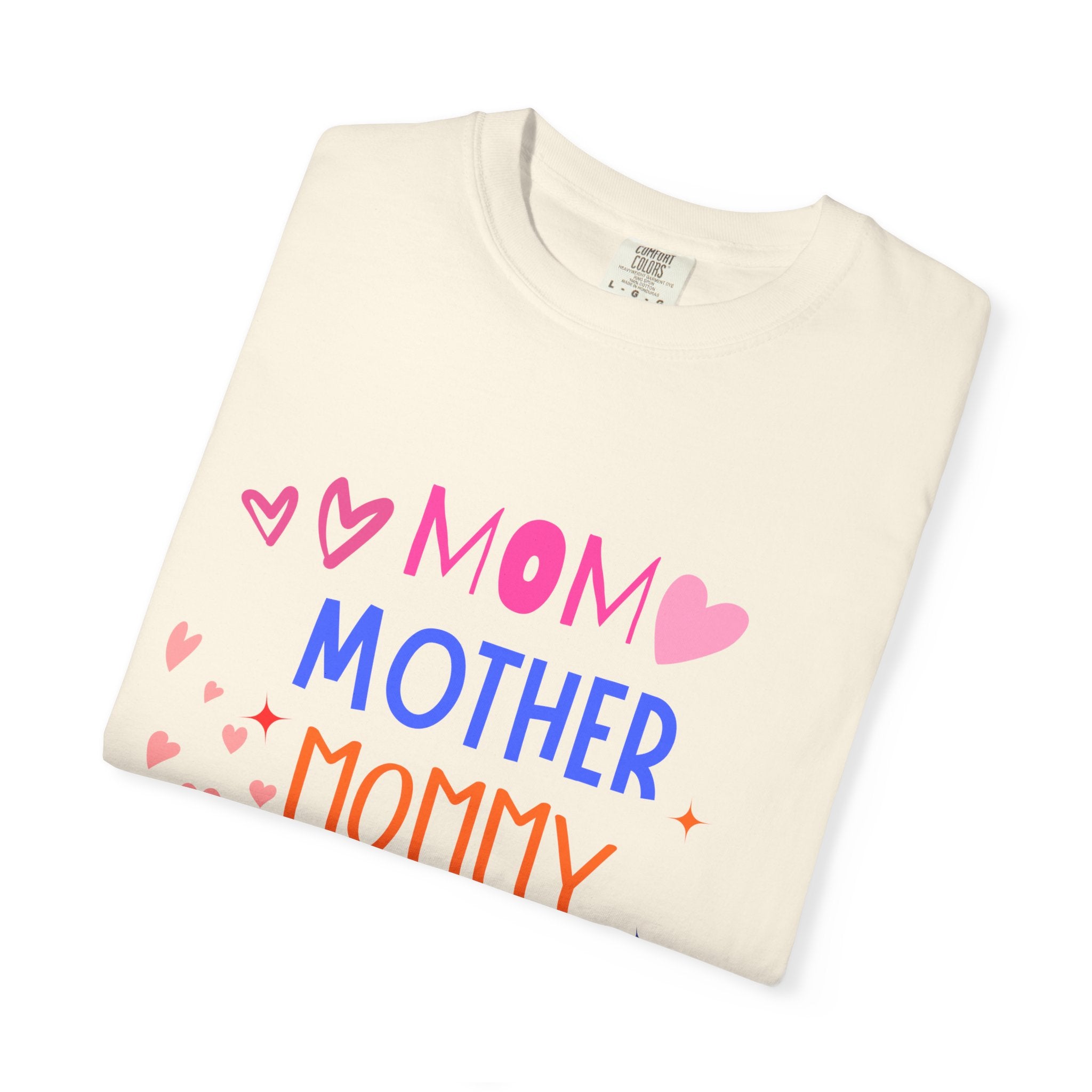 Mom • Mother • Mommy • Mama Colorful Hearts T-Shirt — Mother's Day Gift