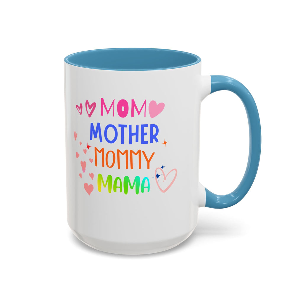 Mother/Mom Rainbow Accent Coffee Mug — 'Mom Mother Mommy Mama' Gift for Mother's Day